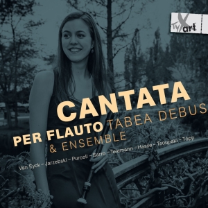 Tabea Debus & Ensemble - Cantata Per Flauto ryhmässä CD / Klassiskt @ Bengans Skivbutik AB (5557793)