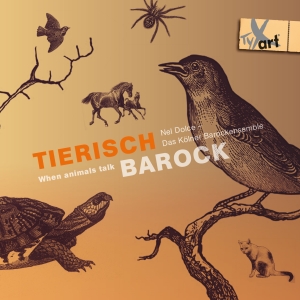 Nel Dolce Das Kölner Barockensembl - Tierisch Barock - When Animals Talk ryhmässä CD / Klassiskt @ Bengans Skivbutik AB (5557803)