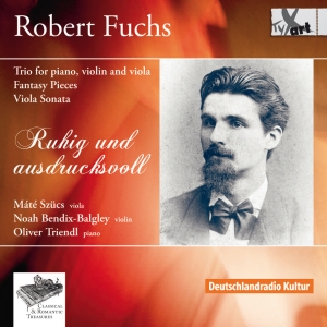 Mate Szücs Noah Bendix-Balgley Ol - Robert Fuchs - Piano Trios & Piano ryhmässä CD / Klassiskt @ Bengans Skivbutik AB (5557804)