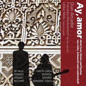 Franziska Markowitsch Ulrike Merk - Ay, Amor - Songs With Guitar ryhmässä CD @ Bengans Skivbutik AB (5557835)