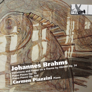Carmen Piazzini - Brahms: Variations & Fugue Op. 24 B ryhmässä CD @ Bengans Skivbutik AB (5557845)