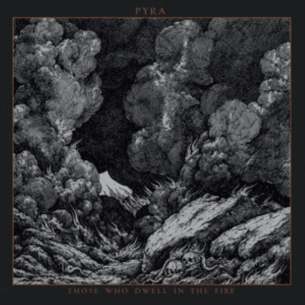 Pyra - Those Who Dwell In The Fire (Vinyl ryhmässä VINYYLI / Hårdrock @ Bengans Skivbutik AB (5558016)