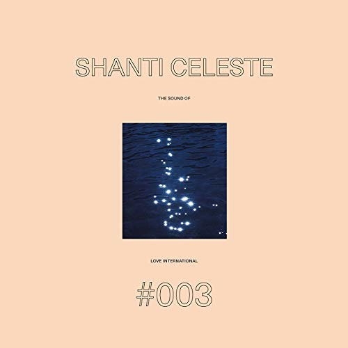 Shanti Celeste - The Sound Of Love International 003 ryhmässä VINYYLI / Myydyimmät @ Bengans Skivbutik AB (5558333)
