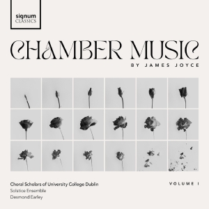 The Choral Scholars Of University C - James Joyce Chamber Music, Vol. 1 ryhmässä CD @ Bengans Skivbutik AB (5558359)