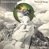 Guided By Voices - Strut Of Kings ryhmässä VINYYLI / Myydyimmät @ Bengans Skivbutik AB (5558480)