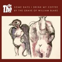 The The - Some Days I Drink My Coffee By The ryhmässä VINYYLI @ Bengans Skivbutik AB (5558509)