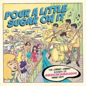 Various Artists - Pour A Little Sugar On It - The Che ryhmässä ME SUOSITTELEMME / Perjantain julkaisut / Fredag den 27:e september 2024 @ Bengans Skivbutik AB (5558523)