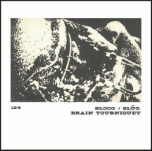 Sloog / Brain Tourniquet - Split ryhmässä ME SUOSITTELEMME / Perjantain julkaisut / Fredag den 9:e augusti @ Bengans Skivbutik AB (5558635)