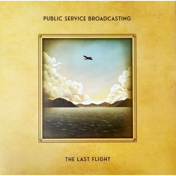 Public Service Broadcasting - The Last Flight ryhmässä VINYYLI / Pop-Rock @ Bengans Skivbutik AB (5558649)