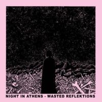 Night In Athens - Wasted Reflektions ryhmässä CD @ Bengans Skivbutik AB (5558662)