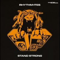 Rhythm-Ites - Stand Strong ryhmässä ME SUOSITTELEMME / Perjantain julkaisut / Fredag den 16:e augusti @ Bengans Skivbutik AB (5558678)