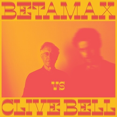 Betamax Vs Clive Bell - Betamax Vs Clive Bell ryhmässä VINYYLI / Pop-Rock @ Bengans Skivbutik AB (5558900)