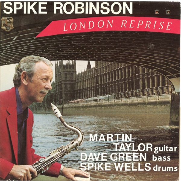 Spike Robinson & Martin Taylor & Da - London Reprise ryhmässä VINYYLI / Myydyimmät @ Bengans Skivbutik AB (5558931)