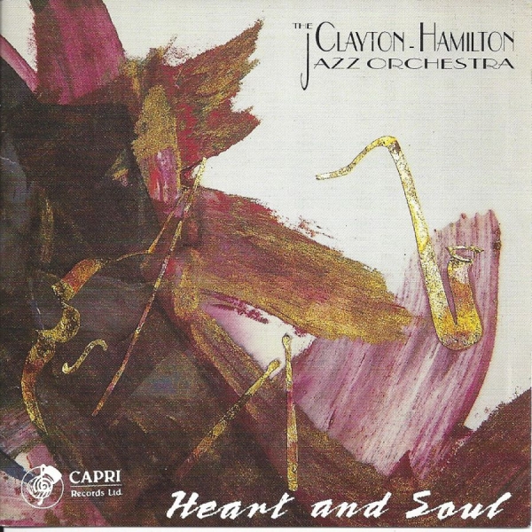 Clayton-Hamilton Jazz Orchestra - Heart & Soul ryhmässä CD / Myydyimmät @ Bengans Skivbutik AB (5558988)