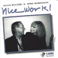 Ellyn Rucker & Spike Robinson - Nice Work! ryhmässä CD @ Bengans Skivbutik AB (5558992)