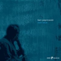 Ken Peplowski - Noir Blue ryhmässä CD @ Bengans Skivbutik AB (5559041)