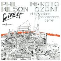 Phil Wilson & Makoto Ozone - Live At The Berklee Performance Cen ryhmässä CD @ Bengans Skivbutik AB (5559072)