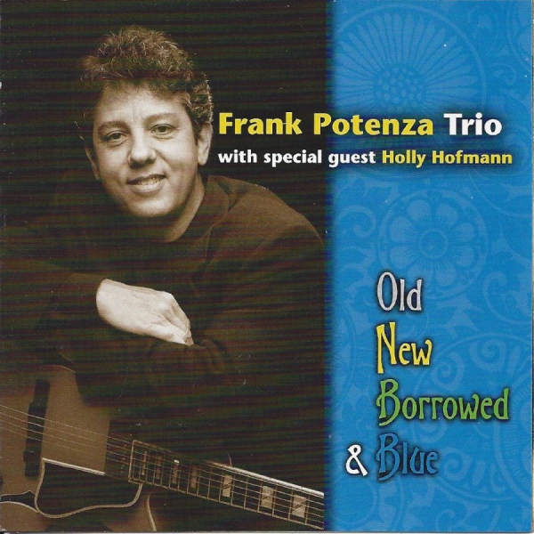 Frank Potenza - Old, New, Borrowed & Blue ryhmässä CD / Myydyimmät @ Bengans Skivbutik AB (5559080)