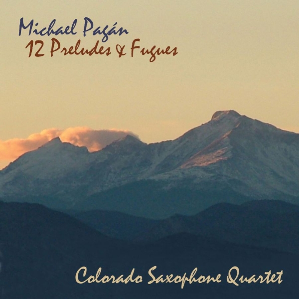 Michael Pagan & Colorado Saxophone - Twelve Preludes & Fugues ryhmässä CD / Myydyimmät @ Bengans Skivbutik AB (5559091)