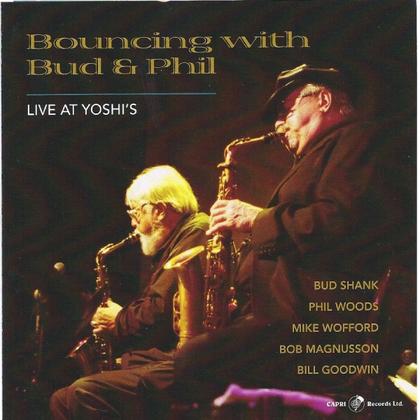 Bud Shank & Phil Woods & Mike Woffa - Bouncing With Bud And Phil - Live A ryhmässä CD / Myydyimmät @ Bengans Skivbutik AB (5559096)