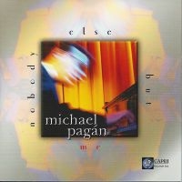 Michael Pagan - Nobody Else But Me ryhmässä CD @ Bengans Skivbutik AB (5559098)