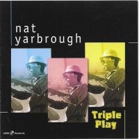 Nat Yarbrough - Triple Play ryhmässä CD @ Bengans Skivbutik AB (5559101)