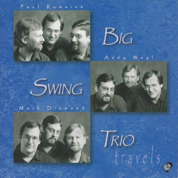 Big Swing Trio - Travels ryhmässä CD / Myydyimmät @ Bengans Skivbutik AB (5559104)