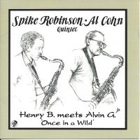 Spike Robinson & Al Cohn - Henry B. Meets Alvin G.: Once In A ryhmässä CD @ Bengans Skivbutik AB (5559114)