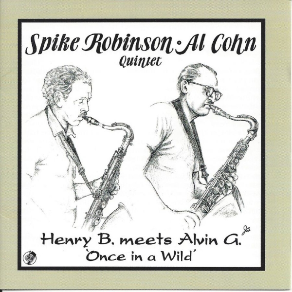 Spike Robinson & Al Cohn - Henry B. Meets Alvin G.: Once In A ryhmässä CD / Myydyimmät @ Bengans Skivbutik AB (5559114)