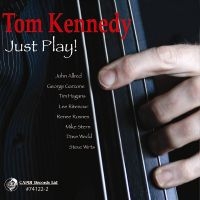 Tom Kennedy - Just Play! ryhmässä CD / Jazz @ Bengans Skivbutik AB (5559119)
