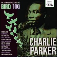 Parker Charlie - Bird 100 - 100Th Anniversary - Orig ryhmässä CD @ Bengans Skivbutik AB (5559380)