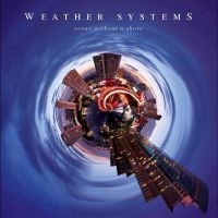 Weather Systems - Ocean Without A Shore ryhmässä CD @ Bengans Skivbutik AB (5559384)