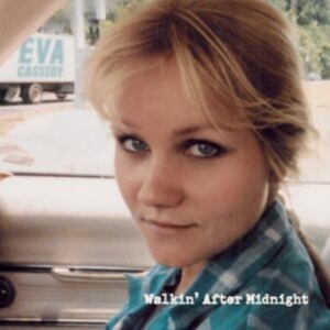 Eva Cassidy - Walkin' After Midnight ryhmässä ME SUOSITTELEMME / Perjantain julkaisut / Perjantai 22 marraskuuta 2024 @ Bengans Skivbutik AB (5559599)