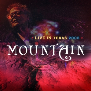 Mountain - Live In Texas 2005 ryhmässä Övrigt /  @ Bengans Skivbutik AB (5559799)