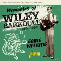 Barkdull Wiley - Memories Of Wiley Barkdull, 1955-19 ryhmässä CD @ Bengans Skivbutik AB (5559921)