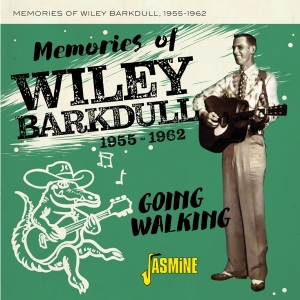 Memories Of Wiley Barkdull - 1955-1962 Going Walking ryhmässä CD / Country,Pop-Rock @ Bengans Skivbutik AB (5559921)