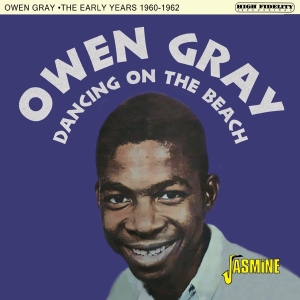 Gray Owen - Dancing On The Beach: The Early Years 1960-62 ryhmässä CD / Pop-Rock,Reggae @ Bengans Skivbutik AB (5559924)