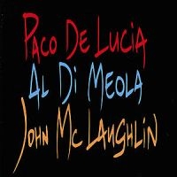 Paco De Lucía Al Di Meola John Mc - Guitar Trio ryhmässä CD @ Bengans Skivbutik AB (556001)