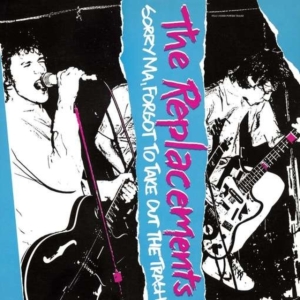 The Replacements - Sorry Ma Forgot To Take Out The Trash ryhmässä VINYYLI @ Bengans Skivbutik AB (5560114)