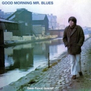 Peace Dave Quartet - Good Morning Mr. Blues ryhmässä ME SUOSITTELEMME / Perjantain julkaisut / Perjantai 15 marraskuuta 2024 @ Bengans Skivbutik AB (5560223)