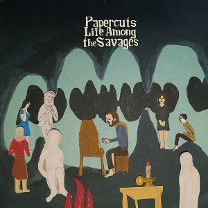 Papercuts - Life Among The Savages ryhmässä VINYYLI / Pop-Rock @ Bengans Skivbutik AB (5560451)
