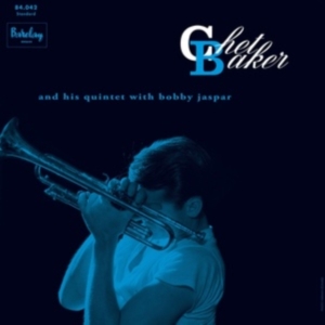 Chet Baker - Chet Baker And His Quintet With Bob ryhmässä ME SUOSITTELEMME / Perjantain julkaisut / Fredag den 30:e augusti 2024 @ Bengans Skivbutik AB (5560572)