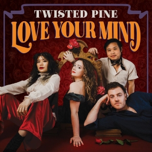 Twisted Pine - Love Your Mind ryhmässä CD @ Bengans Skivbutik AB (5560616)