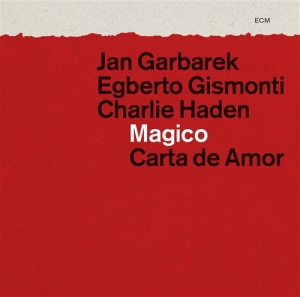 Gismonti/Garbarek/Haden - Magico Carta De Amor ryhmässä CD @ Bengans Skivbutik AB (556077)