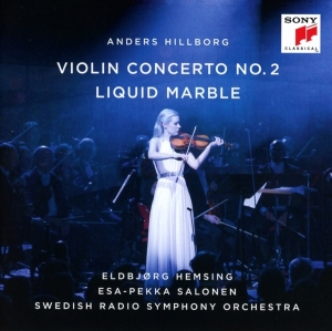 Hemsing Eldbjørg & Swedish Radio Symphony Orchestra & Esa-Pekka Salonen - Hillborg: Violin Concerto No. 2 / Liquid Marble ryhmässä Övrigt /  @ Bengans Skivbutik AB (5561030)