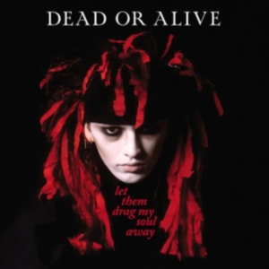 Dead Or Alive - Let Them Drag My Soul Away ryhmässä ME SUOSITTELEMME / Perjantain julkaisut /  @ Bengans Skivbutik AB (5561077)
