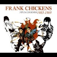 Frank Chickens - Ninja Legends 1983-1989 ryhmässä CD @ Bengans Skivbutik AB (5561144)