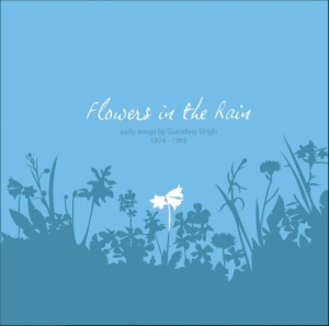 Gurudass Khalsa - Flowers In The Rain ryhmässä CD @ Bengans Skivbutik AB (5561145)