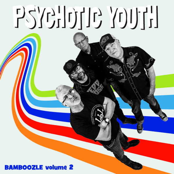 Psychotic Youth - Bamboozle Volume 2 (Black Vinyl LP) ryhmässä VINYYLI / Pop-Rock @ Bengans Skivbutik AB (5561198)