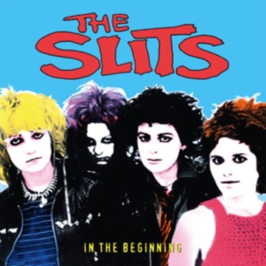 Slits The - In The Beginning ryhmässä ME SUOSITTELEMME / Perjantain julkaisut / Fredag den 4:e oktober 2024 @ Bengans Skivbutik AB (5561360)